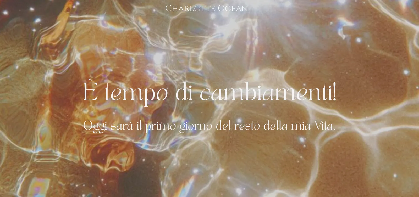 È tempo di cambiamenti! — Oggi sarà il primo giorno del resto della mia Vita.
